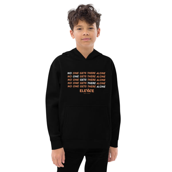 No One Gets There Alone Kids Fleece Hoodie